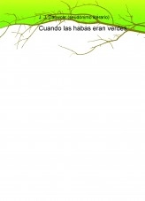 Libro Cuando las habas eran verdes, autor Jonh James Danwcer