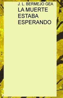 LA MUERTE ESTABA ESPERANDO