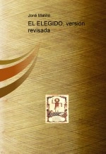 Libro EL ELEGIDO - La Ultima Cruzada, autor Jordi Matilló Ayats