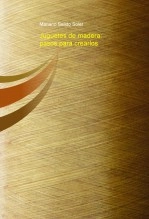 Libro Juguetes de madera: pasos para crearlos, autor Mariano Salido Soler
