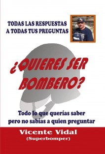 ¿QUIERES SER BOMBERO? Todas las RESPUESTAS a todas tus PREGUNTAS