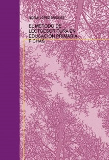 EL MÉTODO DE LECTOESCRITURA EN EDUCACIÓN PRIMARIA: FICHAS