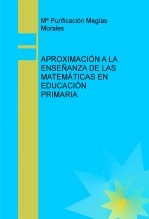 APROXIMACIÓN A LA ENSEÑANZA DE LAS MATEMÁTICAS EN EDUCACIÓN PRIMARIA