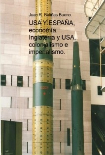 USA Y ESPAÑA, ECONOMÍA POLÍTICA. Inglaterra, colonialismo e imperialismo.