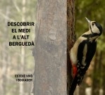Libro Descobrir el medi a l'Alt Berguedà, autor AMPA de Baga