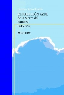 EL PABELLÓN AZUL de la Sierra del hambre
