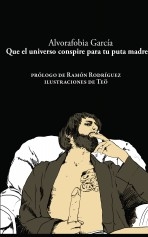 Que el universo conspire para tu puta madre