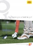 La Catalogne, c'est le golf