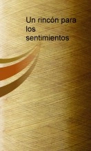 Libro Un rincón para los sentimientos, autor juancarlesbm