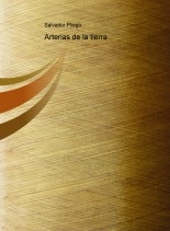 Libro Arterias de la tierra, autor Salvador Pliego
