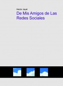 De Mis Amigos de Las Redes Sociales