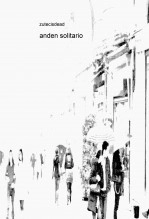 Libro anden solitario, autor zutecisdead
