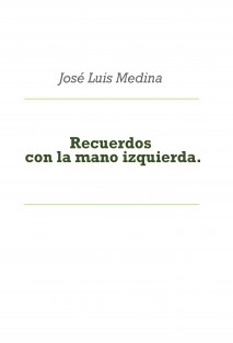 Recuerdos con la mano izquierda.