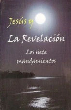 Libro Jesus y la revelación: Los siete mandamientos, autor juanmanuellafuente