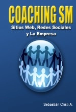 Libro Coaching SM - Sitios Web, Redes Sociales y La Empresa, autor Sebastian Cristi Alfonso