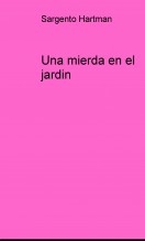 Una mierda en el jardin