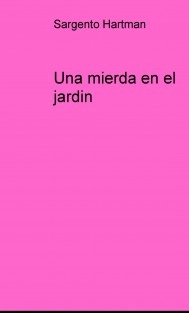 Una mierda en el jardin
