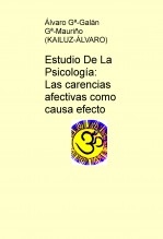 Estudio De La Psicología: carencias afectivas como causa efecto