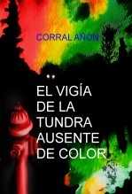 Libro EL VIGÍA DE LA TUNDRA AUSENTE DE COLOR, autor vermeer