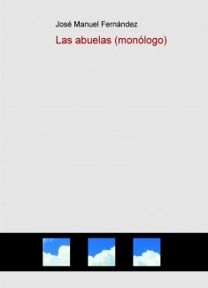 Las abuelas (monólogo)