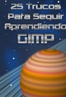 25 Trucos Para Seguir Aprendiendo GIMP