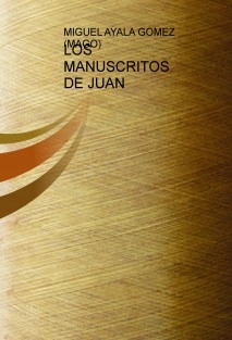 LOS MANUSCRITOS DE JUAN