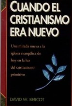 Libro Cuando el cristianismo era nuevo, autor manelbaca