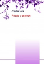Libro Rosas y espinas, autor juanito