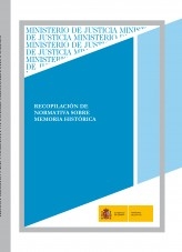 Libro RECOPILACIÓN DE NORMATIVA SOBRE MEMORIA HISTÓRICA, autor Ministerio de la Presidencia, Justicia y Relaciones con las C