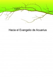 Hacia el Evangelio de Acuarius