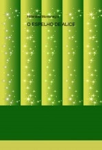 Libro O ESPELHO DE ALICE, autor Hideraldo Montenegro Hideraldo Montenegro