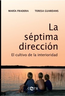 La séptima dirección. El cultivo de la interioridad