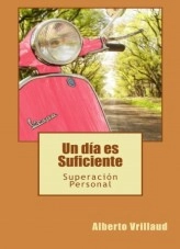 Libro Un día es Suficiente, autor albertovrillaud