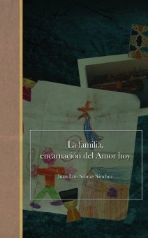 La familia, encarnación del Amor hoy