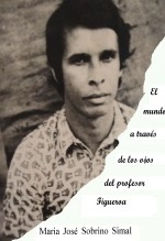 Libro El mundo a través de los ojos del profesor Figueroa, autor Maria José Sobrino
