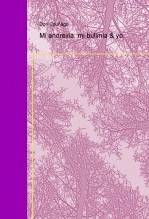 Libro Mi anorexia, mi bulimia & yo., autor Adoración Couñago Rodríguez