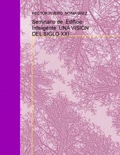 Seminario de Edificio Inteligente UNA VISION DEL SIGLO XXI