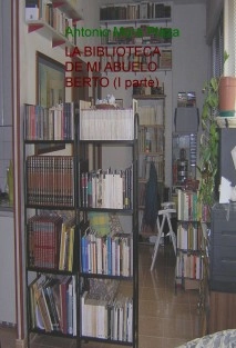 LA BIBLIOTECA DE MI ABUELO BERTO (I parte)