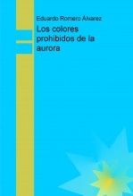 Libro Los colores prohibidos de la aurora, autor eralia