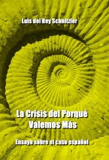 La Crisis del Porqué Valemos Más - Ensayo sobre el caso español
