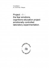 Project - I - : the fear emotions, cognitions education project emotionally controlled laboratory experimentation.