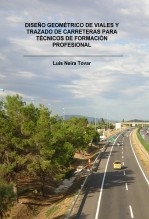 DISEÑO GEOMÉTRICO DE VIALES Y TRAZADO DE CARRETERAS PARA TÉCNICOS DE FORMACIÓN PROFESIONAL