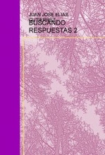 Libro BUSCANDO RESPUESTAS 2, autor juan jose elias gutierrez