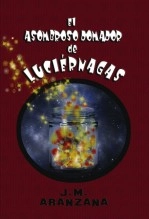 Libro El asombroso domador de luciérnagas, autor J.M. Aranzana