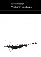 Libro Y silbaron tres balas, autor nerrabiri