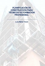 PLANIFICACIÓN DE CONSTRUCCIÓN PARA TÉCNICOS DE FORMACIÓN PROFESIONAL