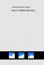 NO ET VINDRÀ RES NOU