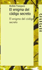 El Enigma del Código Secreto (Incluye La Princesa Amada)