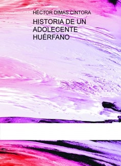 HISTORIA DE UN ADOLECENTE HUÉRFANO