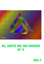 Libro El Arte De No Morir ( Segunda Parte ), autor bd-j bd-j